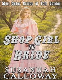 Susannah Calloway — Shop Girl to Bride