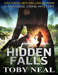 Toby Neal — Hidden Falls: A Paradise Crime Mystery (Paradise Crime Mysteries Book 16)