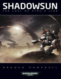 Braden Campbell — Shadowsun: The Last of Kiru's Line