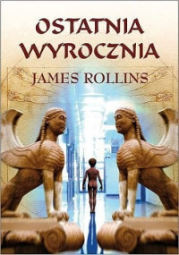 James Rollins — Ostatnia Wyrocznia