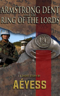 Aéyess — Armstrong Dent and the Ring of the Lords