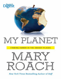 Mary Roach — My Planet: Finding Humor in the Oddest Places