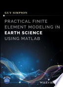 Guy Simpson — Practical Finite Element Modeling in Earth Science Using Matlab