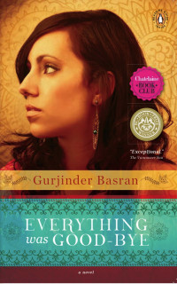 Gurjinder Basran — Everything Was Good-Bye