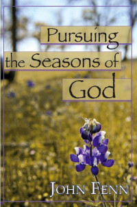 John Fenn [Fenn, John] — Pursuing the Seasons of God