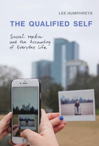 Humphreys, Lee — The Qualified Self