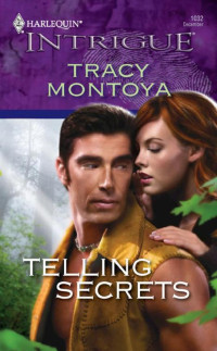 Tracy Montoya [Montoya, Tracy] — Telling Secrets