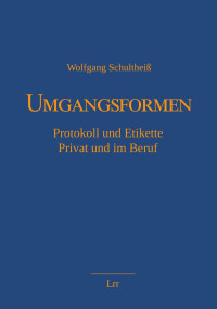 schultheiss Wolfgang — Umgangsformen