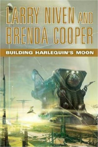 Larry Niven & Brenda Cooper — Building Harlequin's Moon