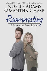 Noelle Adams & Samantha Chase — Roommating