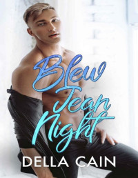 Della Cain — Blew Jean Night (Country Daddy, City Little Book 4)