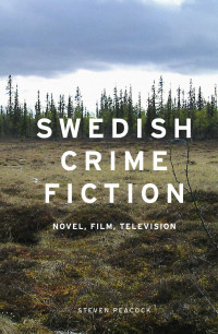 Steven Peacock — Swedish crime fiction: Novel, film, television