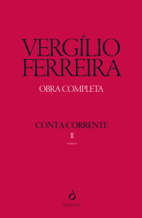 Vergílio Ferreira — Conta Corrente II – 1982-1985