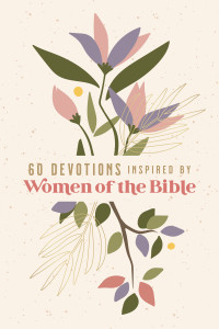 Zondervan; — 60 Devotions Inspired by Women of the Bible