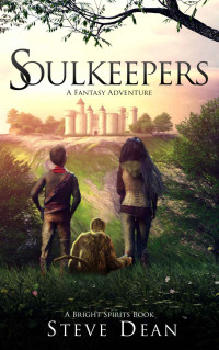 Steve Dean — Soulkeepers (Bright Spirits #1)