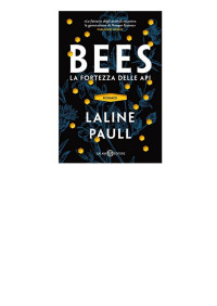 admin — Laline Paull - Bees. La fortezza delle api (2015)