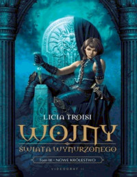 TROISI LICIA — Wojny Swiata Wynurzonego: Nowe Krolestwo