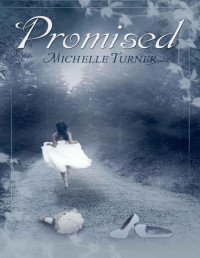 Michelle Turner [Turner, Michelle] — Promised (The Promised Series)