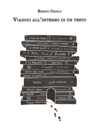 Enrico Cateno Chiolo — Viaggio all'interno di un testo