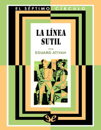 Eduard Atiyah — La línea sutil