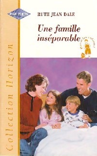 Ruth Jean Dale [Dale, Ruth jean] — Une famille inséparable