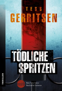 Gerritsen, Tess — Tödliche Spritzen