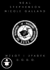 Neal Stephenson & Nicole Galland — Wzlot i upadek D.O.D.O.