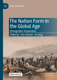 Irfan Ahmed, Jie Kang — The Nation Form In The Global Age