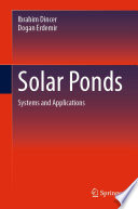 Ibrahim Dincer, Dogan Erdemir — Solar Ponds : Systems and Applications