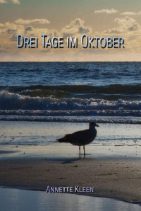 Annette Kleen [Kleen, Annette] — Drei Tage im Oktober: Mord auf Norderney (German Edition)