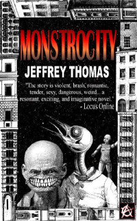Jeffrey Thomas — Monstrocity