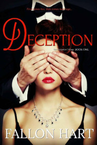 Fallon Hart [Hart, Fallon] — Deception: The Deception Trilogy, Book 1