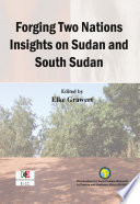 Grawert, Elke — Forging Two Nations Insights on Sudan and South Sudan