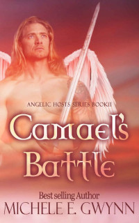 Michele E. Gwynn [Gwynn, Michele E.] — Camael's Battle