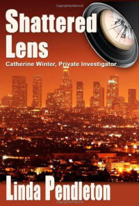 Linda Pendleton — Catherine Winter 01-Shattered Lens