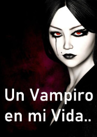 Paula Soto — Un vampiro en mi vida
