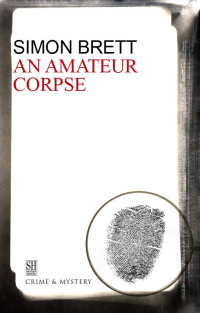 Simon Brett — An Amateur Corpse