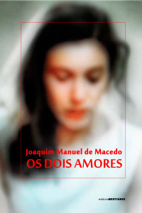Joaquim Manuel de Macedo — Os dois amores