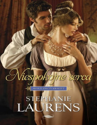 Stephanie Laurens — Niespokojne serca