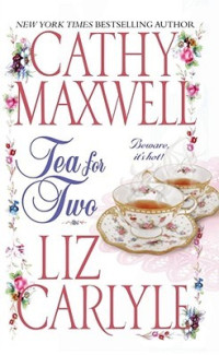 Cathy Maxwell, Liz Carlyle — Tea for Two