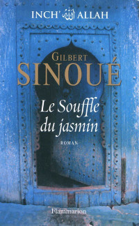 Sinoué, Gilbert — Le souffle du jasmin