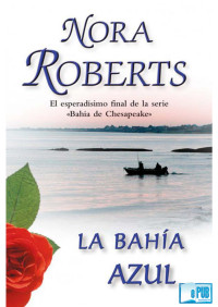 Nora Roberts — La bahía azul