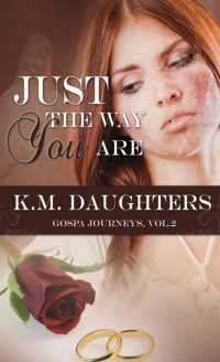 Daughters K. M.; — Just the Way You Are