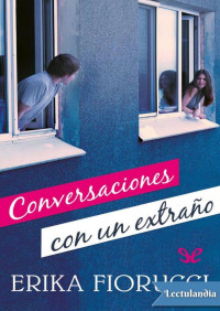 Erika Fiorucci — Conversaciones con un extraño