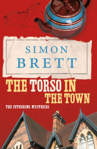 Simon Brett — The Torso in the Town