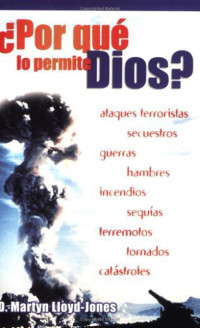 D. Martyn Lloyd-Jones — Por Que Lo Permite Dios? = Why Does God Permit War?