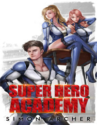 Simon Archer — Super Hero Academy