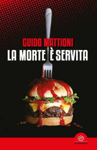 Guido Mattioni — La morte è servita