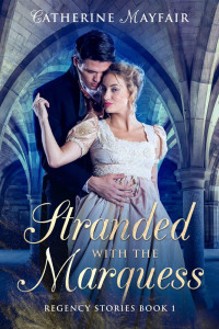 Catherine Mayfair — Stranded With the Marquess