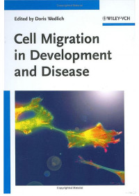 Wedlich D., (Ed.), (2005) — Cell Migration in Development and Disease – Wiley-VCH